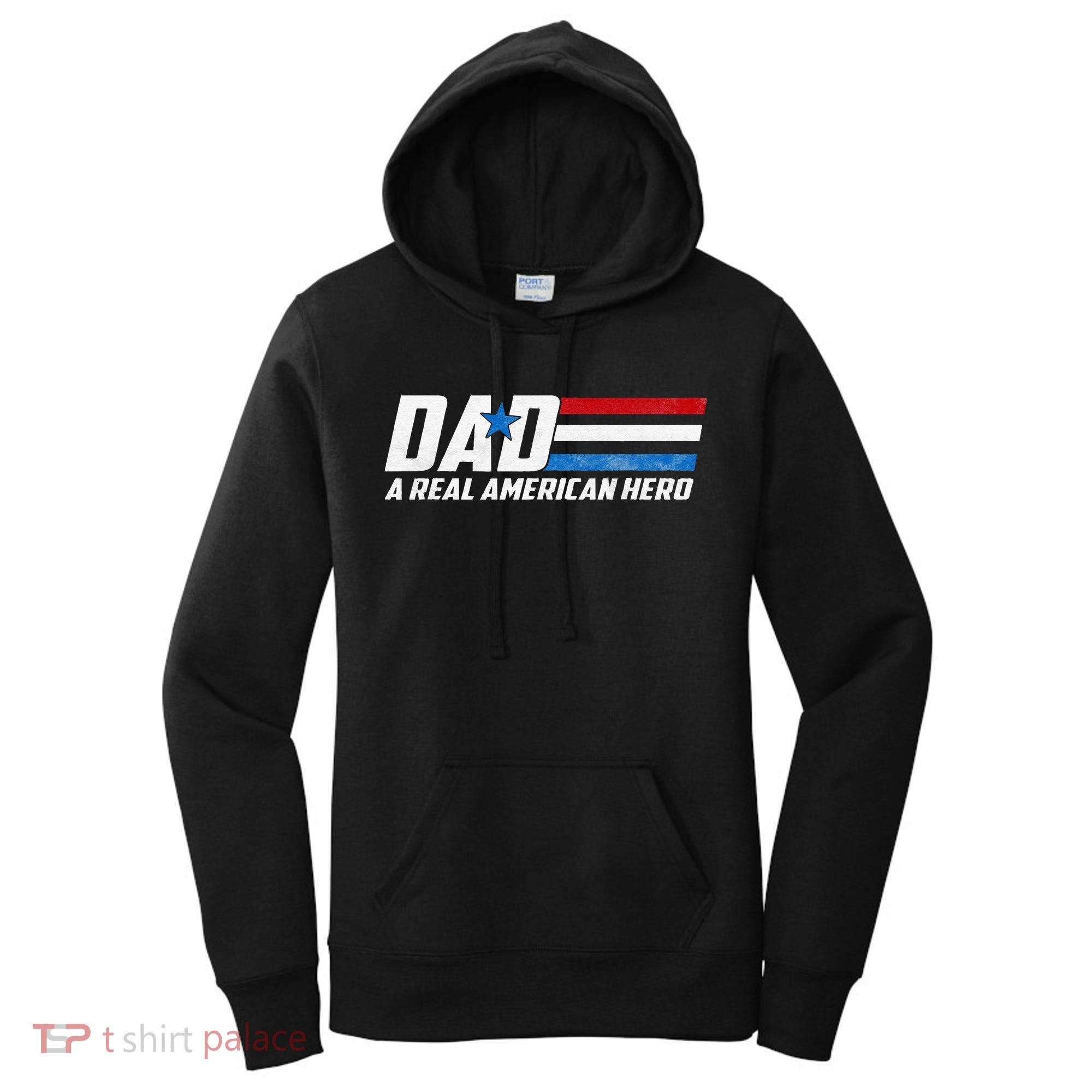Dad A Real American Hero Women's Hoodie