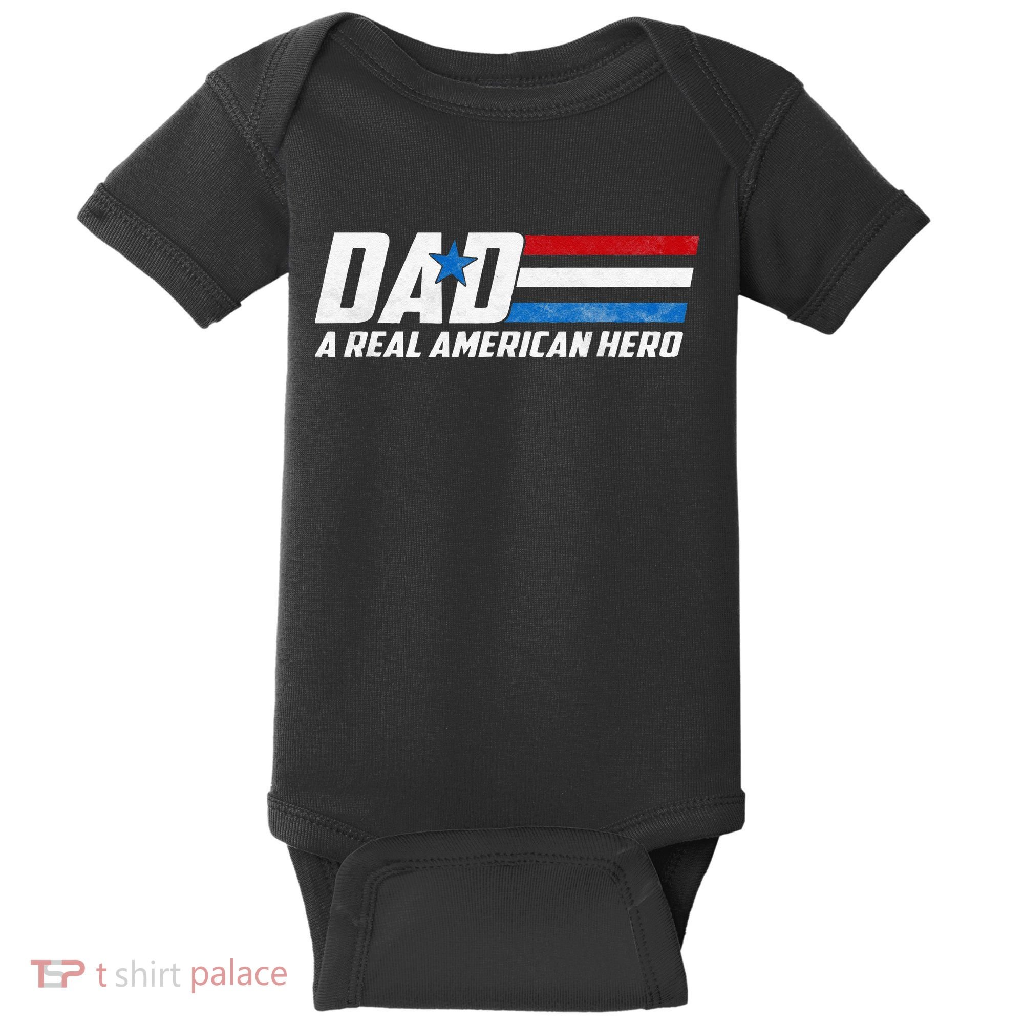 Dad A Real American Hero Baby Bodysuit
