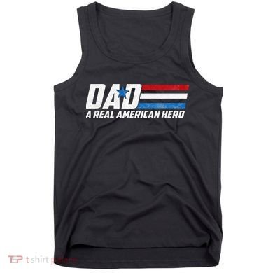 Dad A Real American Hero Tank Top