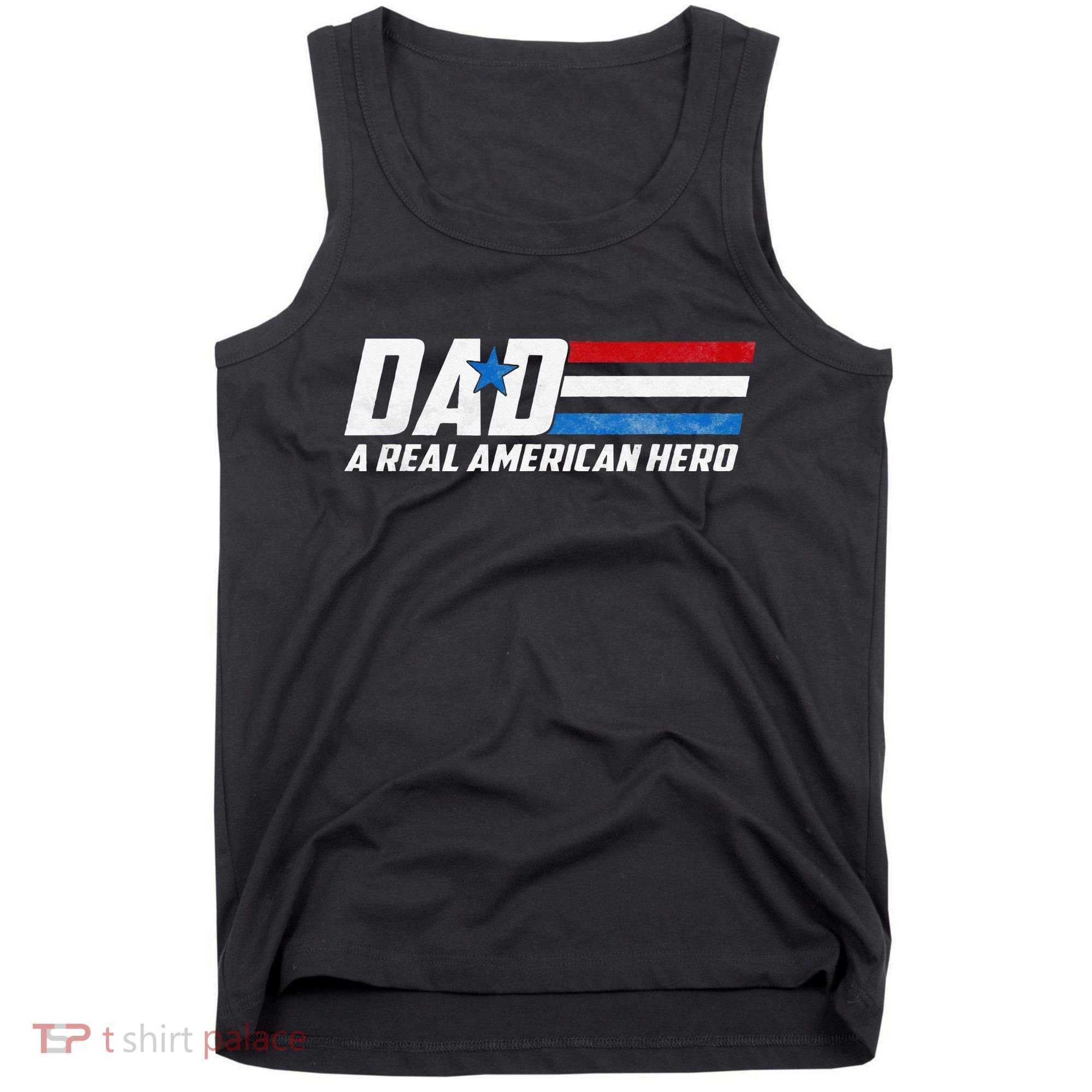 Dad A Real American Hero Tank Top