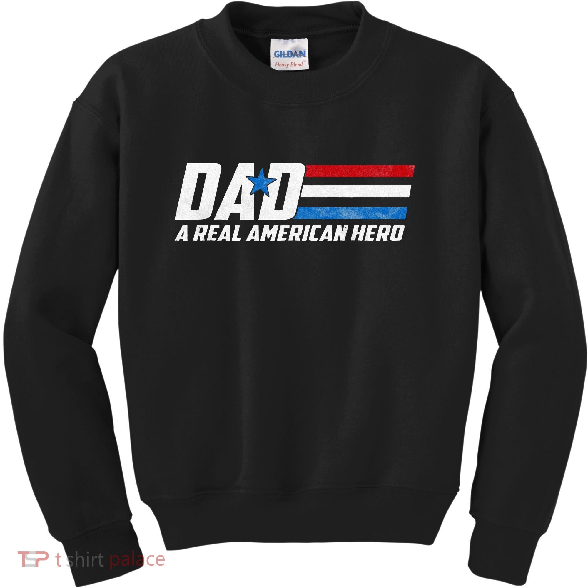 Dad A Real American Hero Kids Sweatshirt