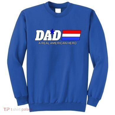 Dad A Real American Hero Sweatshirt