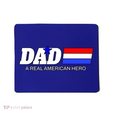 Dad A Real American Hero Mousepad