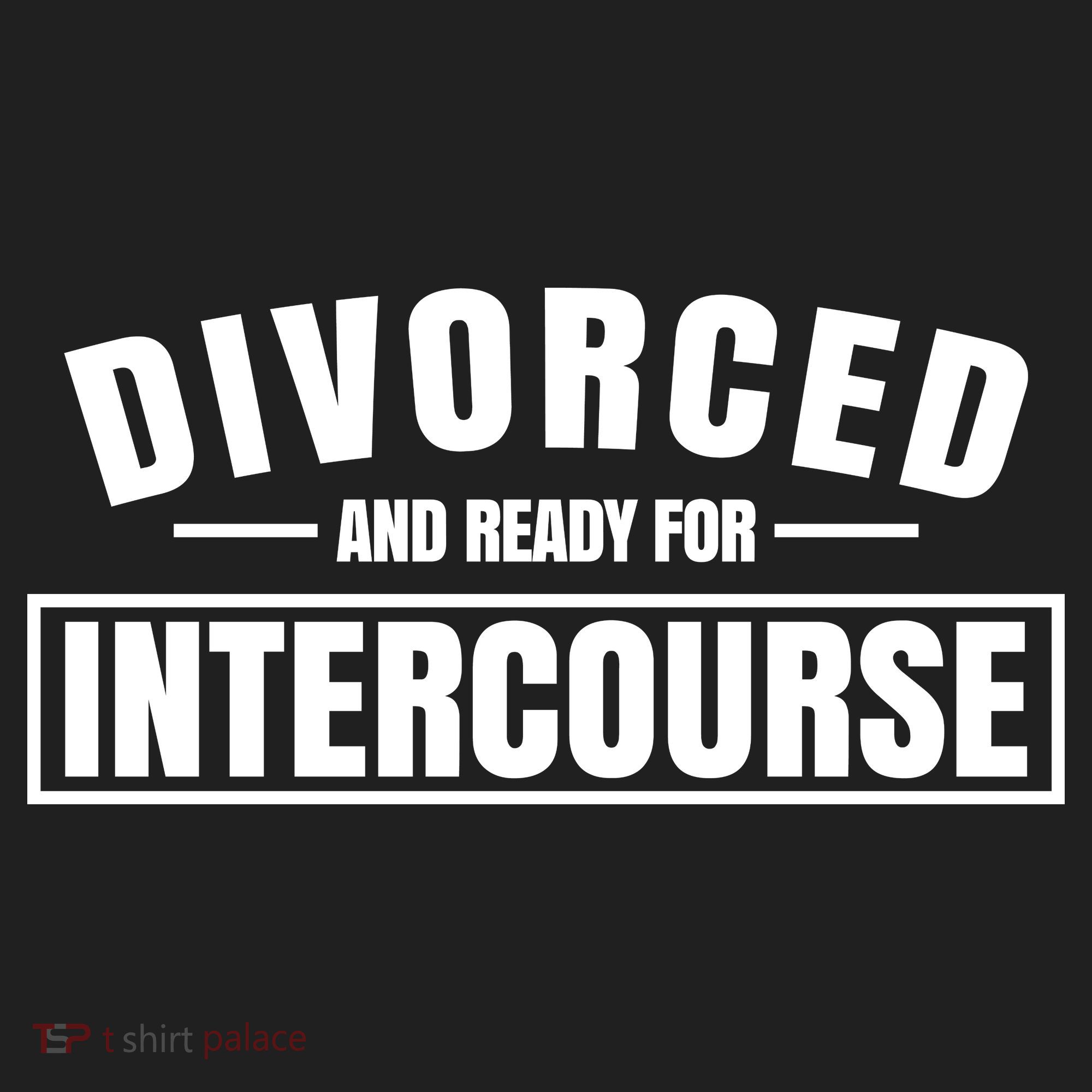 Divorced And Ready For Intercourse Tumbler