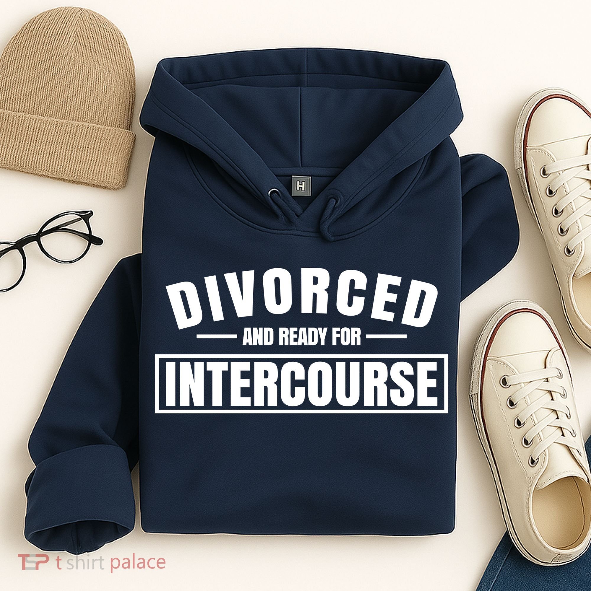 Divorced And Ready For Intercourse Hoodie