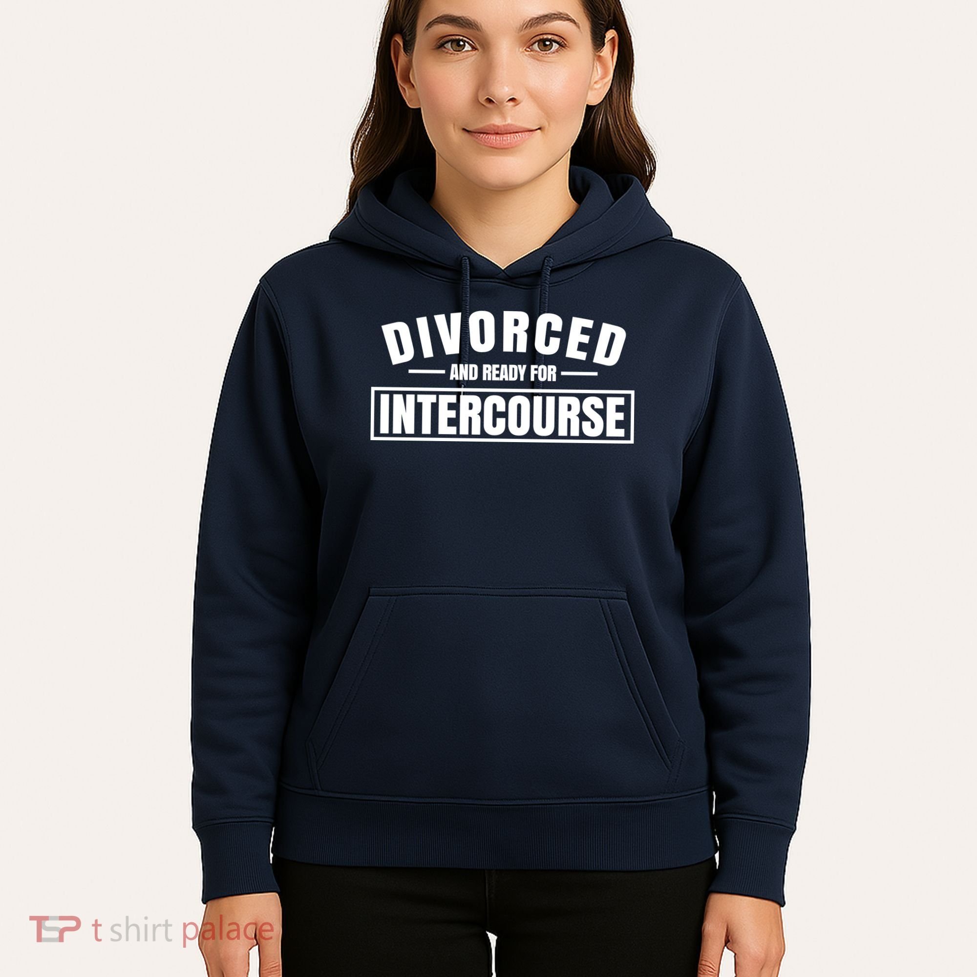 Divorced And Ready For Intercourse Hoodie