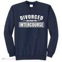 Divorced And Ready For Intercourse Sweatshirt thumb 0