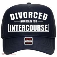 Divorced And Ready For Intercourse Hat thumb 0
