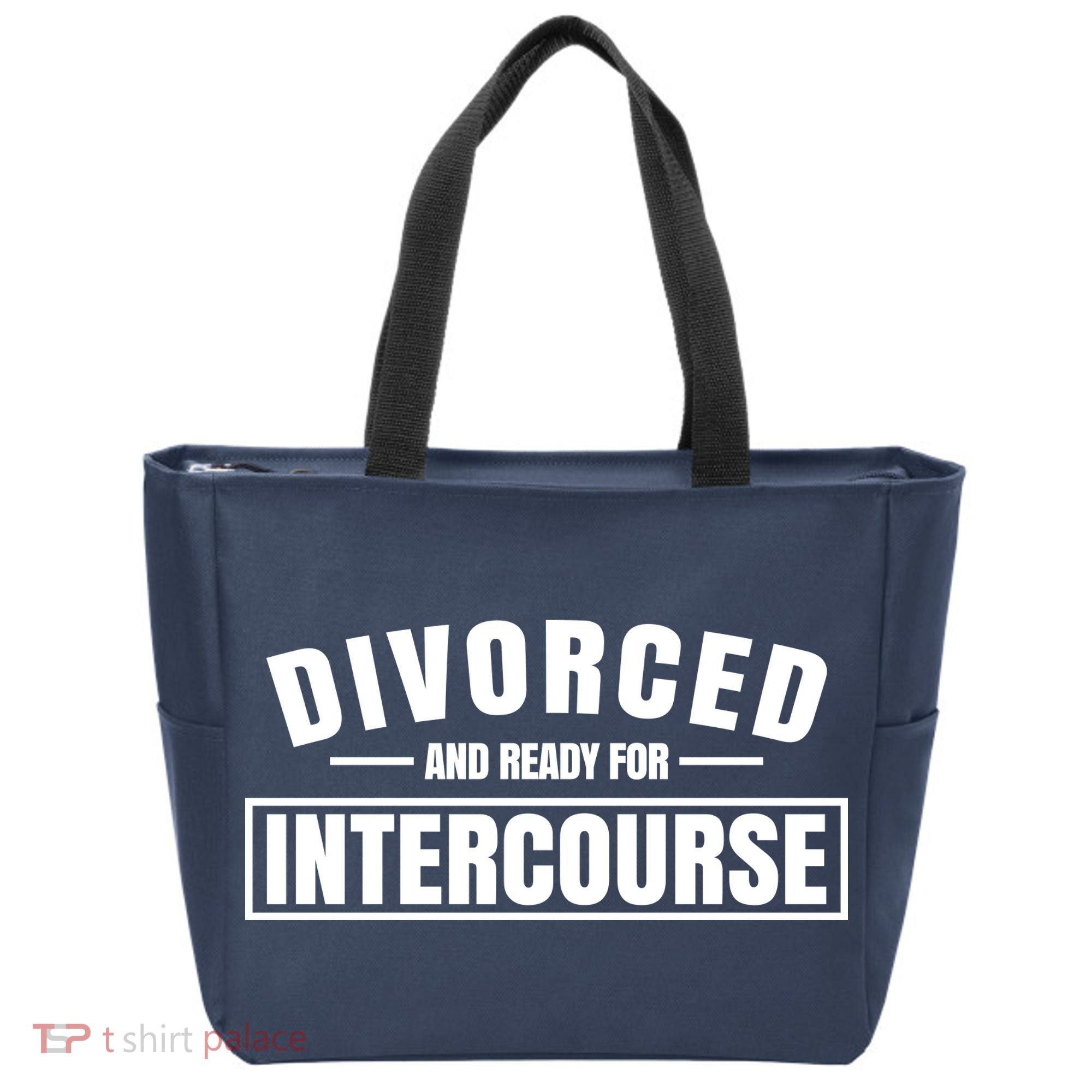 Divorced And Ready For Intercourse Tote Bag