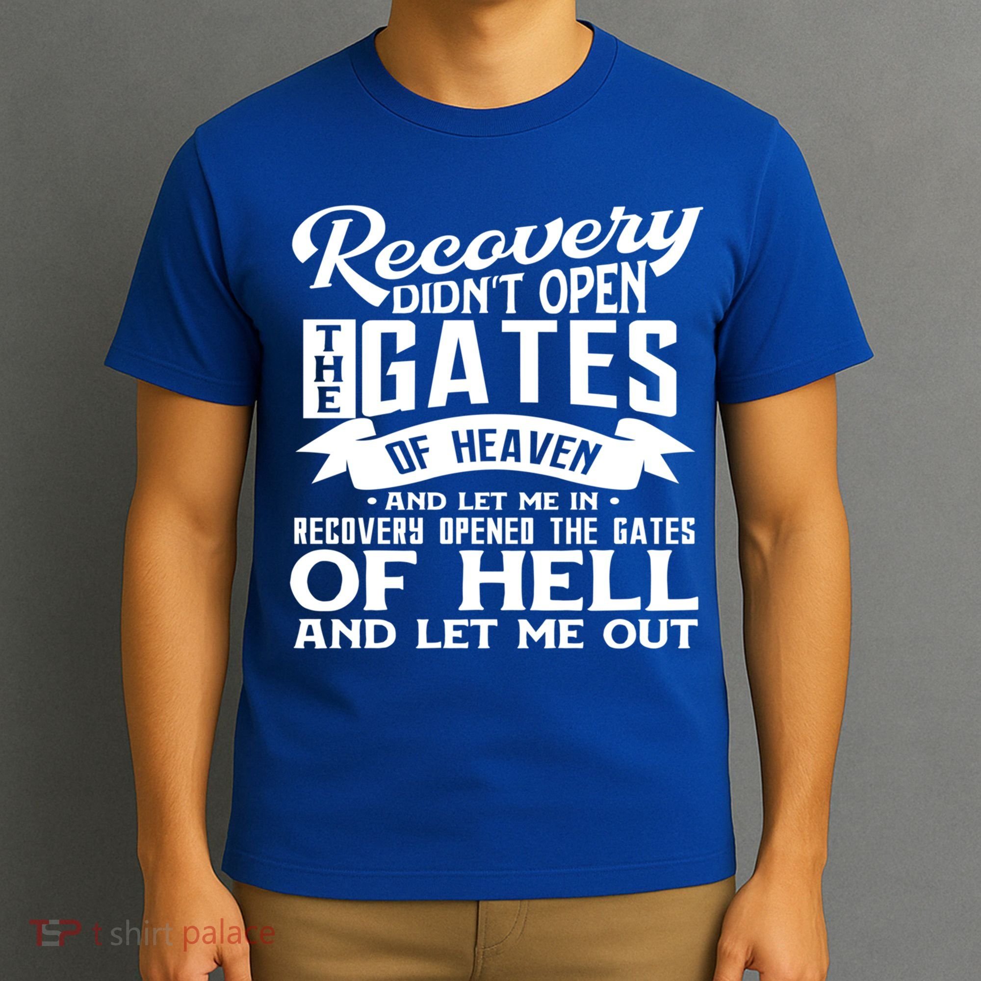 Drug Addiction Recovery Quote Sobriety 12 Steps Aa Gift T-Shirt