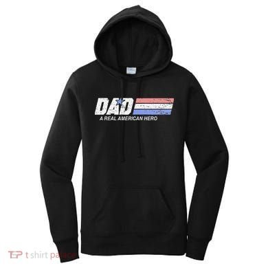 Dad A Real American Hero Women's Hoodie