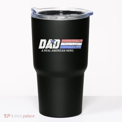 Dad A Real American Hero Tumbler