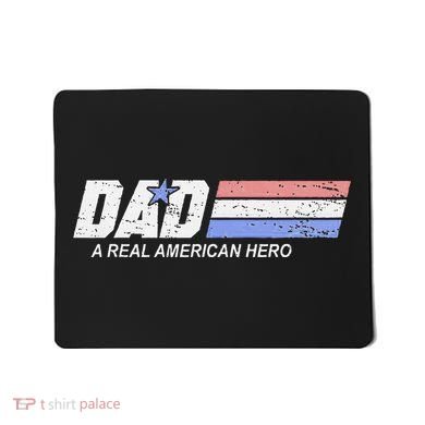 Dad A Real American Hero Mousepad