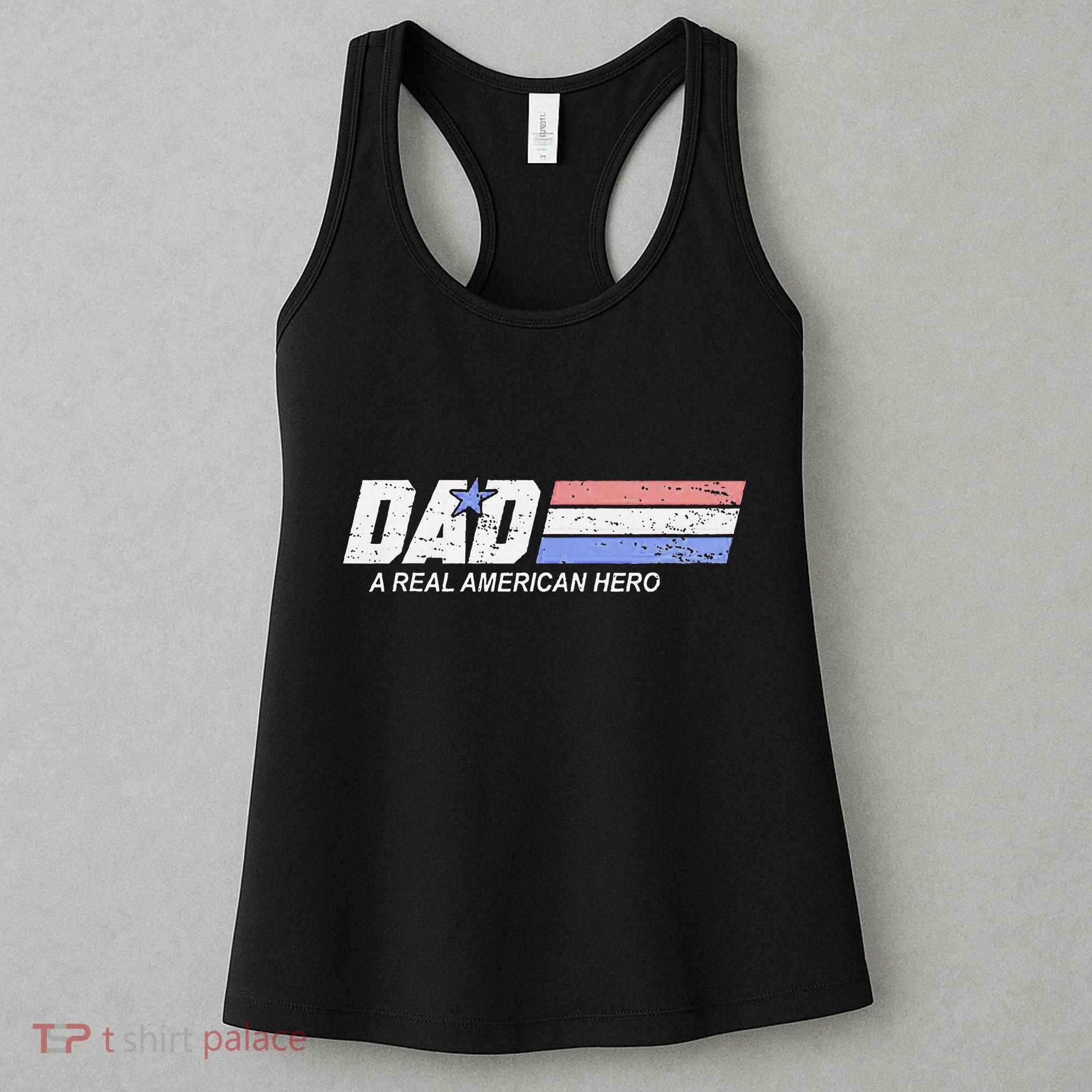 Dad A Real American Hero Women's Tank Top