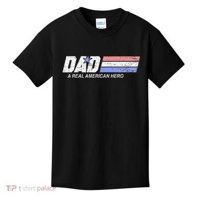 Dad A Real American Hero Kids T-Shirt