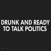 Drunk And Ready To Talk Politics Women's Sweatshirt thumb 2