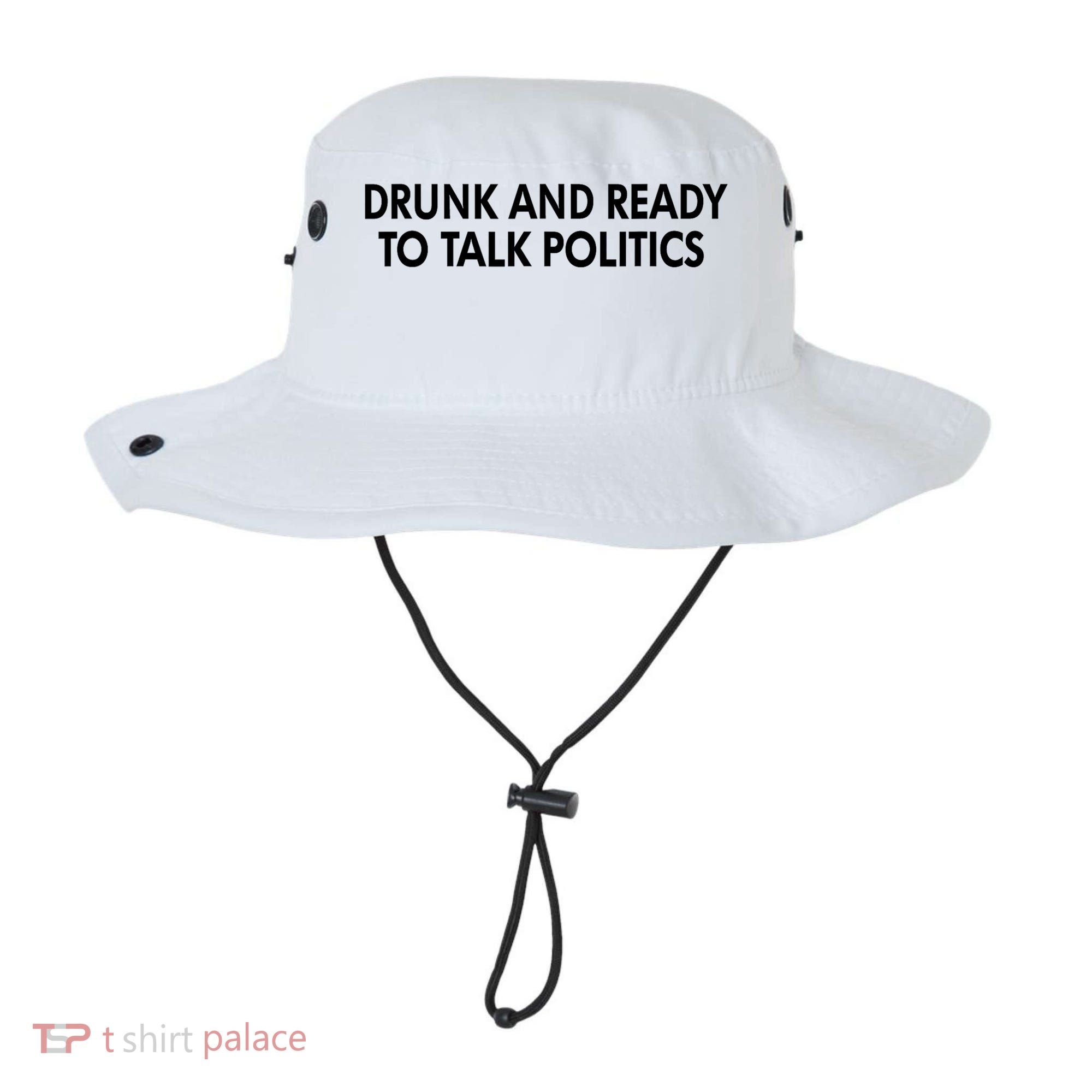 Drunk And Ready To Talk Politics Bucket Hat