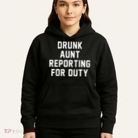 Drunk Aunt Reporting For Duty Hoodie thumb 5
