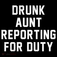 Drunk Aunt Reporting For Duty Hoodie thumb 7