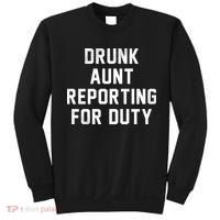Drunk Aunt Reporting For Duty Sweatshirt thumb 0