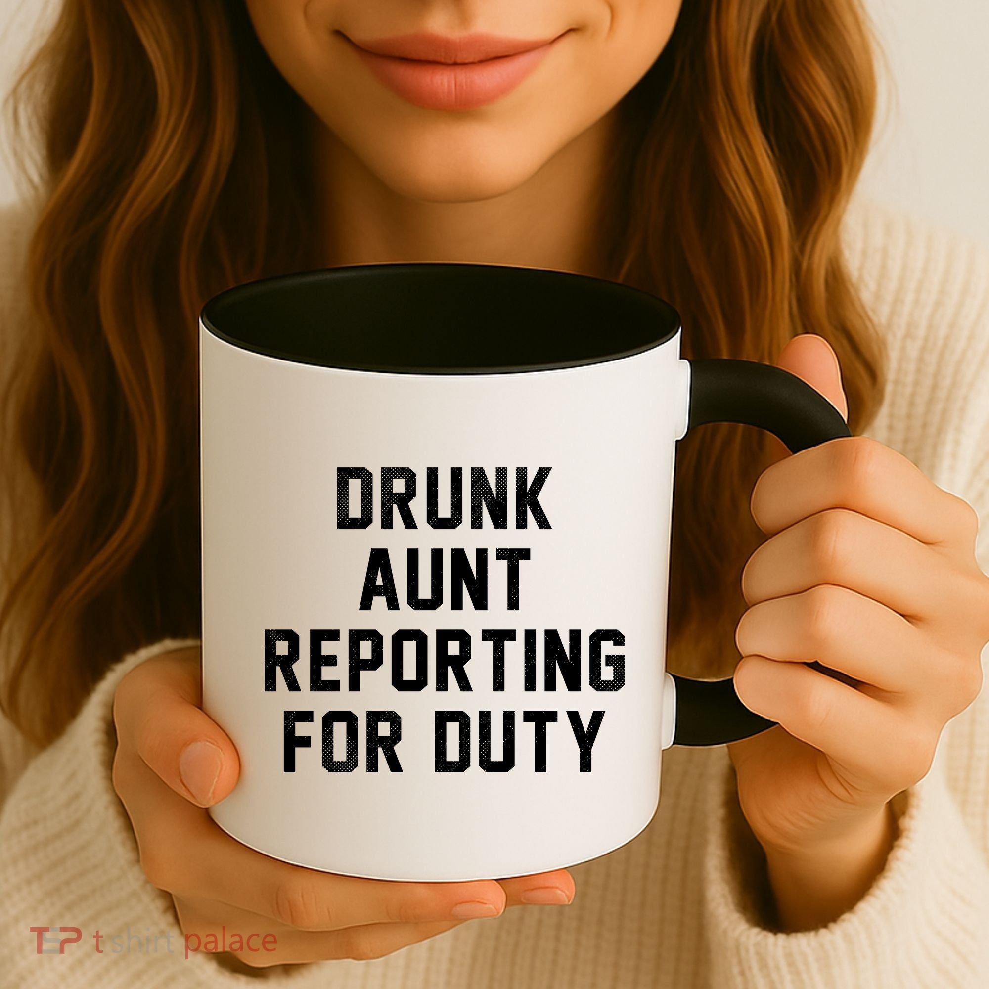Drunk Aunt Reporting For Duty Coffee Mug