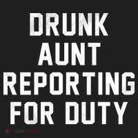 Drunk Aunt Reporting For Duty Tumbler thumb 3