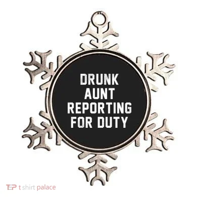 Drunk Aunt Reporting For Duty Ornament