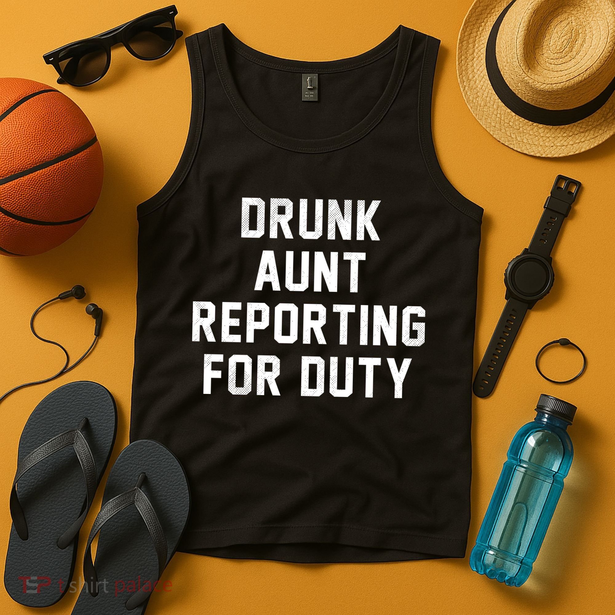 Drunk Aunt Reporting For Duty Tank Top