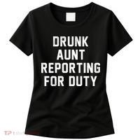 Drunk Aunt Reporting For Duty Women's T-Shirt thumb 0