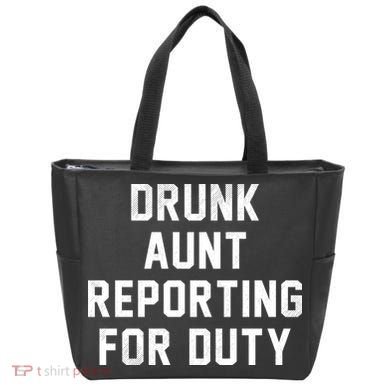Drunk Aunt Reporting For Duty Tote Bag
