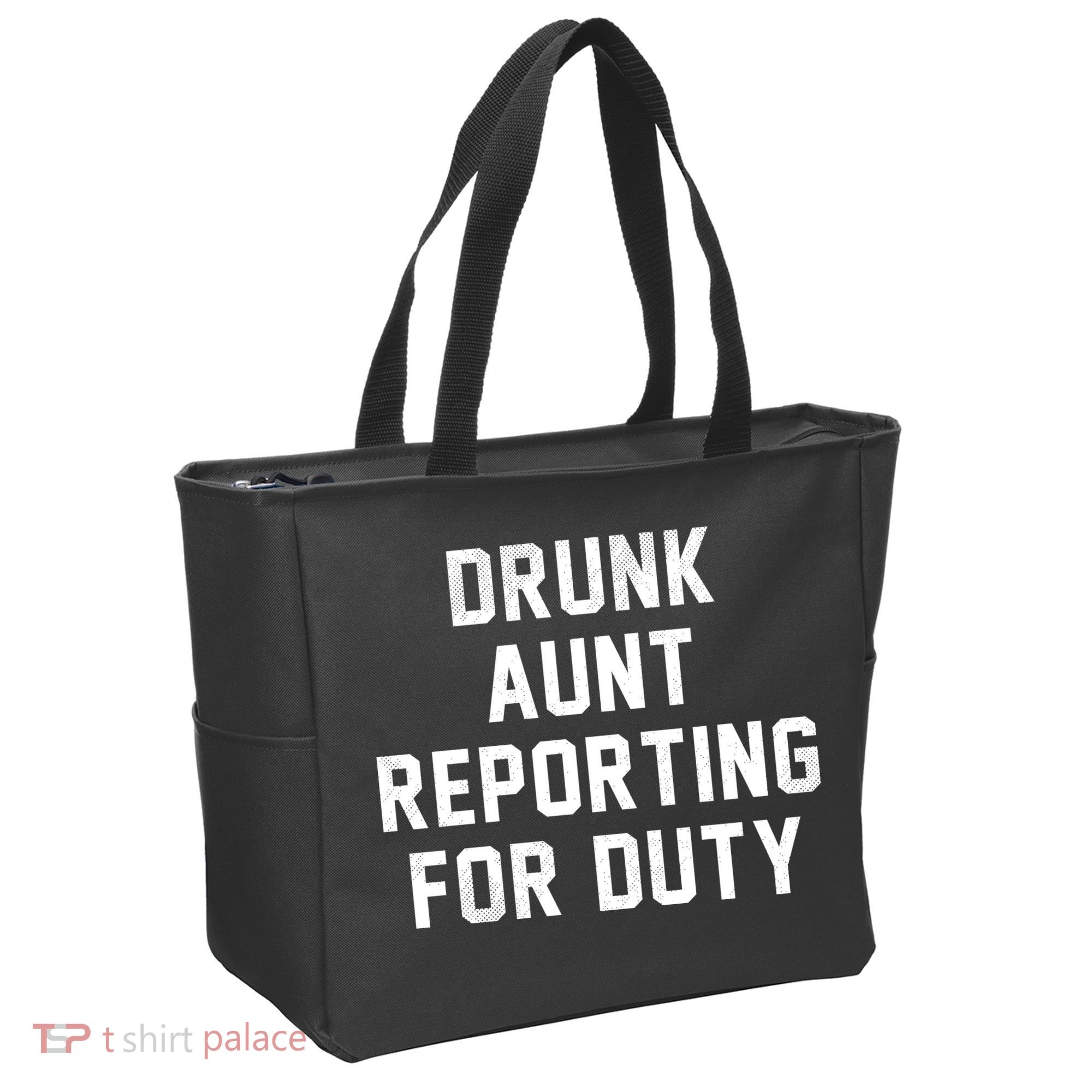 Drunk Aunt Reporting For Duty Tote Bag