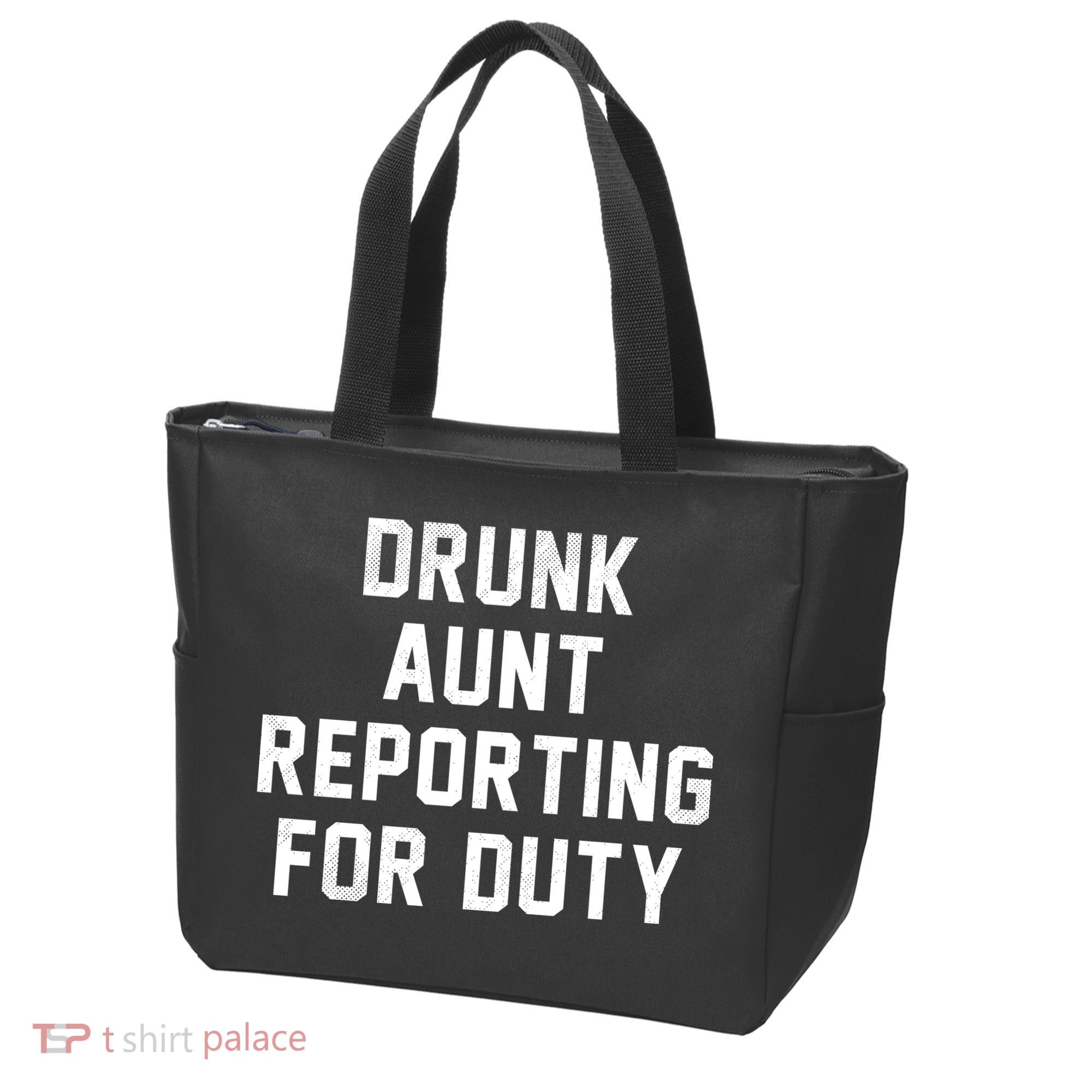 Drunk Aunt Reporting For Duty Tote Bag