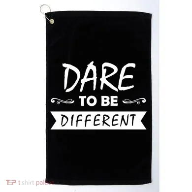 Dare To Be Different Golf Towel