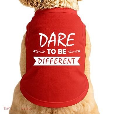 Dare To Be Different Doggie Tank