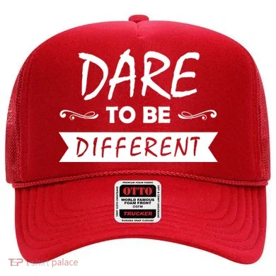 Dare To Be Different Hat