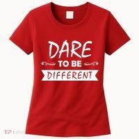 Dare To Be Different Women's T-Shirt thumb 0