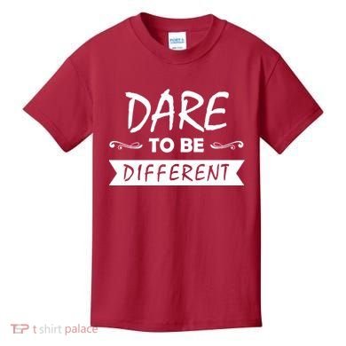 Dare To Be Different Kids T-Shirt