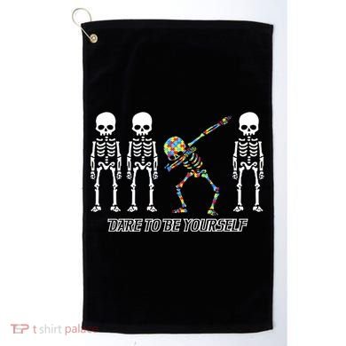 Dare To Be Yourself Autism Awareness Golf Towel