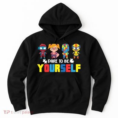 Dare To Be Yourself Superhero Autism Hoodie