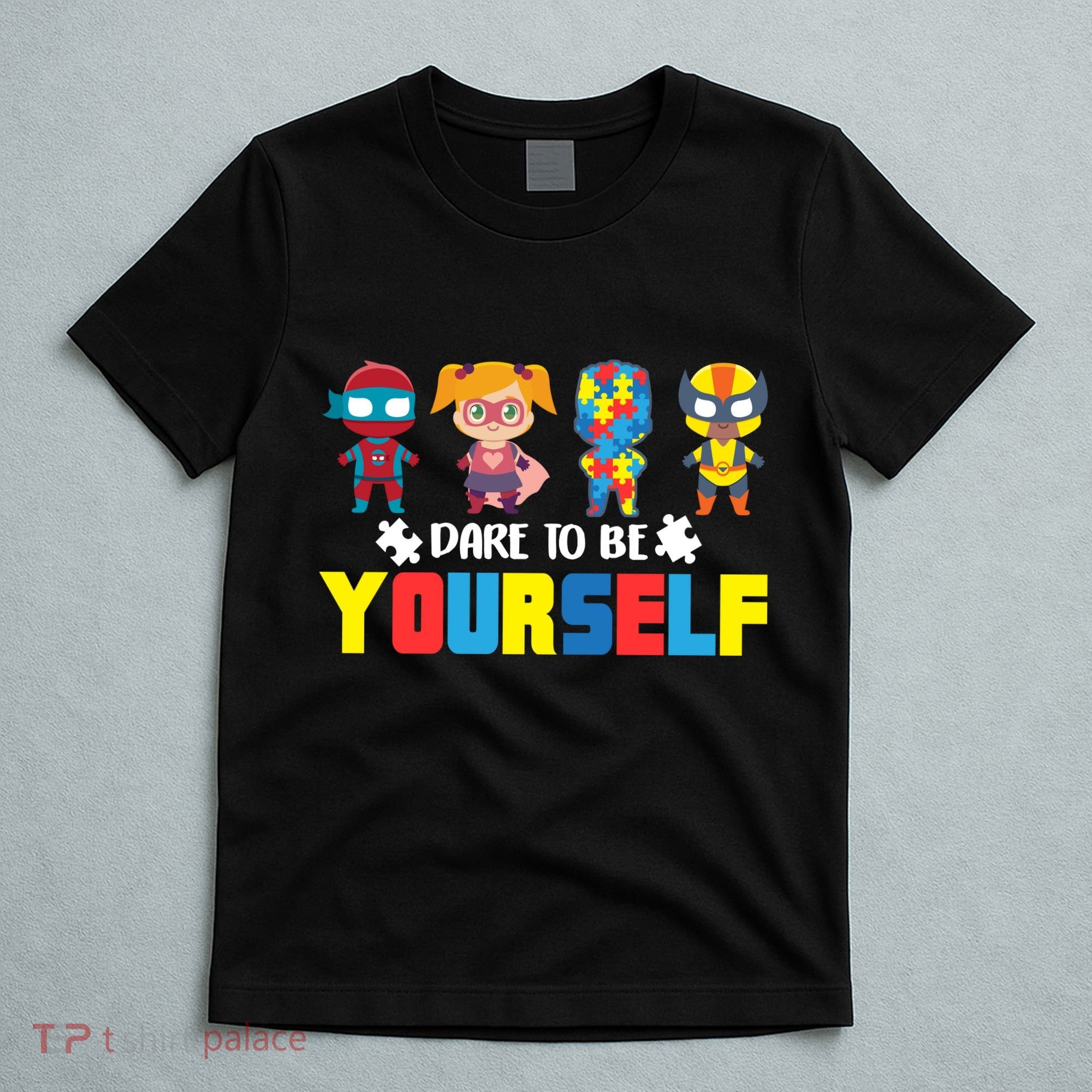 Dare To Be Yourself Superhero Autism T-Shirt