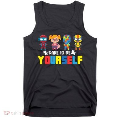 Dare To Be Yourself Superhero Autism Tank Top