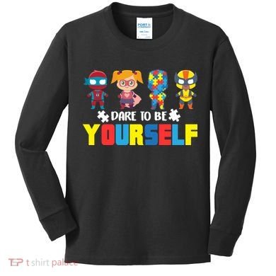 Dare To Be Yourself Superhero Autism Kids Long Sleeve Shirt