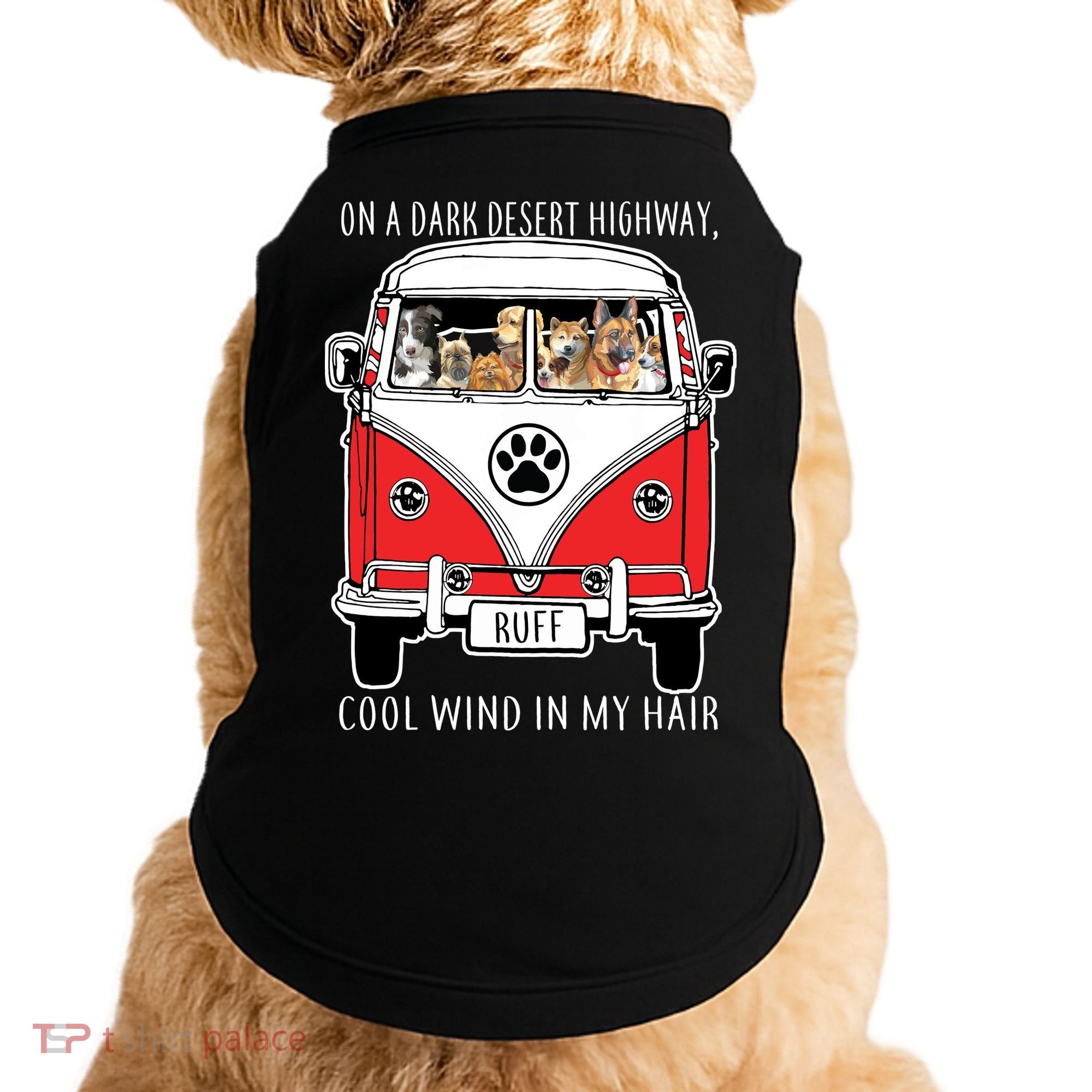 Dark Desert Highway Dog Feel Cool Wind In My Hair Doggie Tank