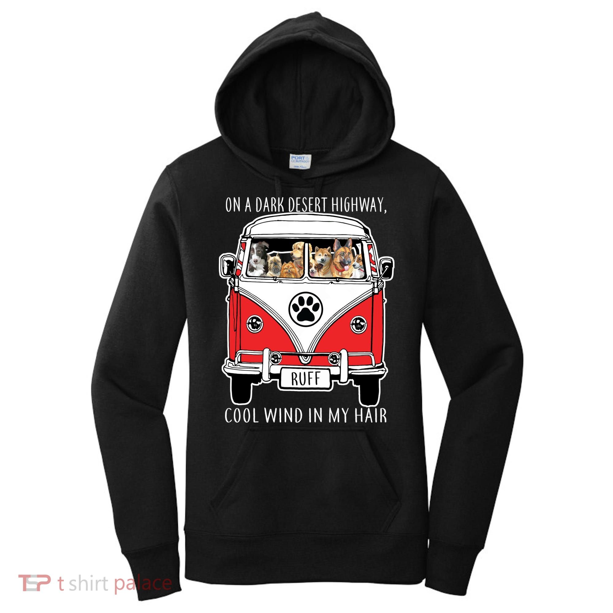 Dark Desert Highway Dog Feel Cool Wind In My Hair Women's Hoodie