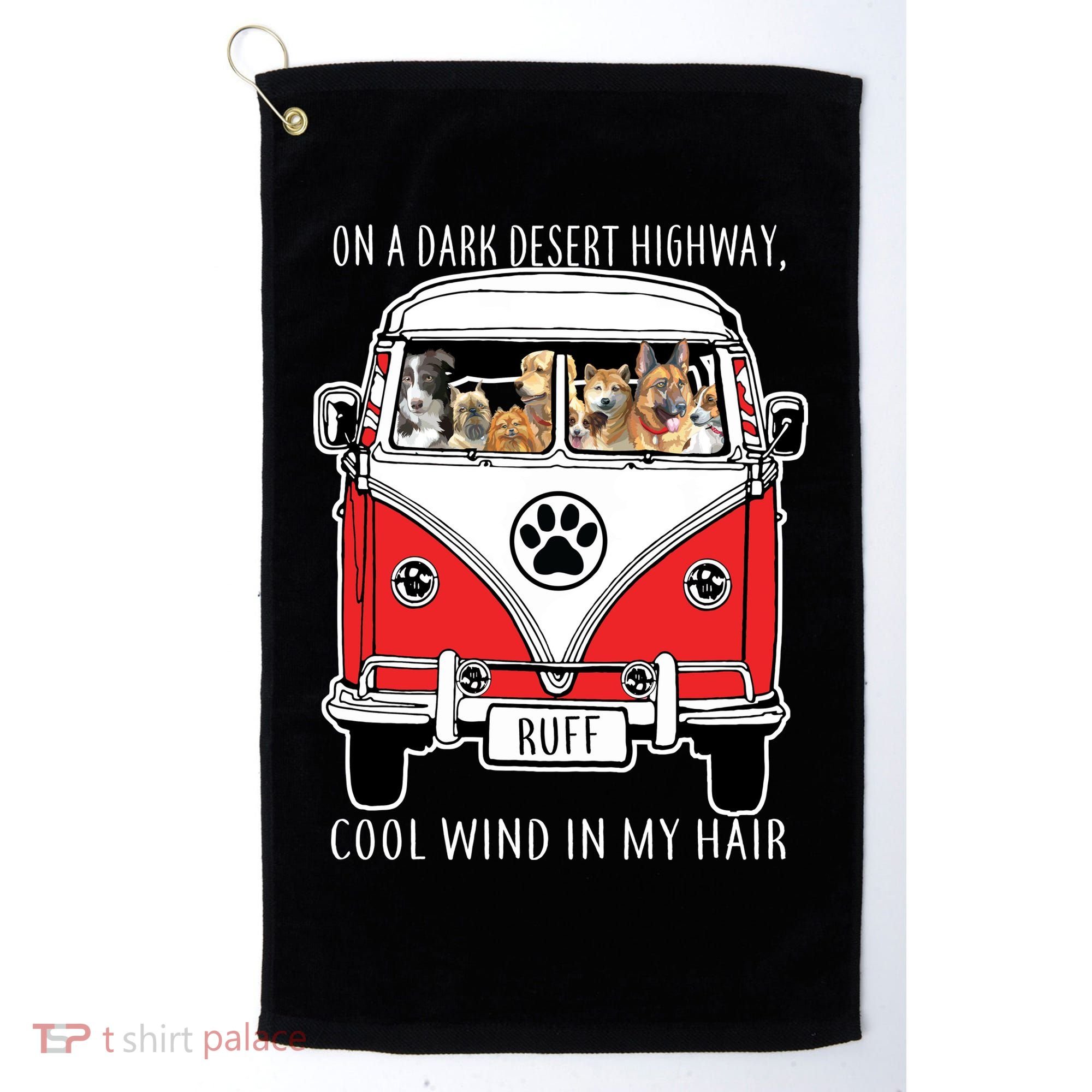 Dark Desert Highway Dog Feel Cool Wind In My Hair Golf Towel