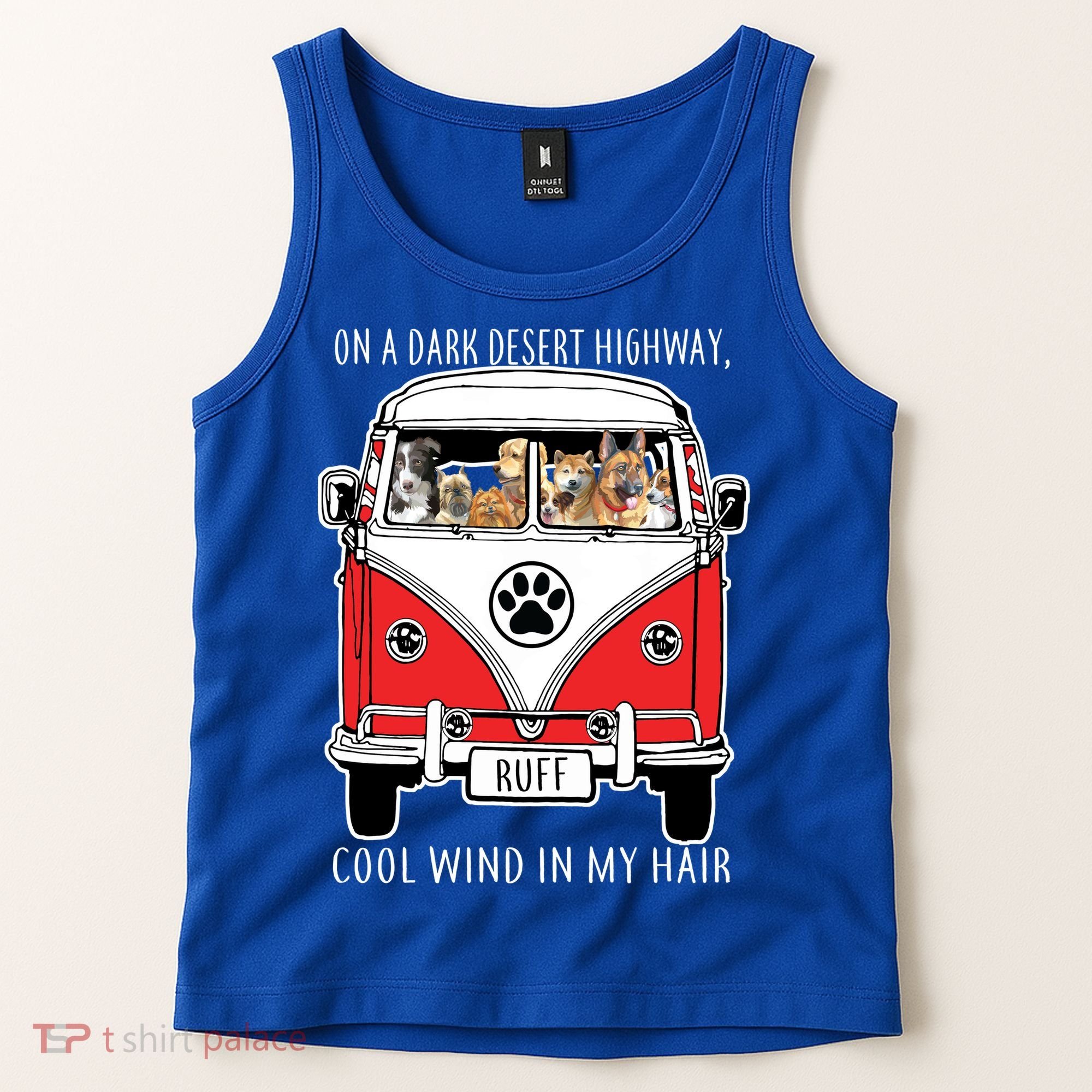 Dark Desert Highway Dog Feel Cool Wind In My Hair Tank Top