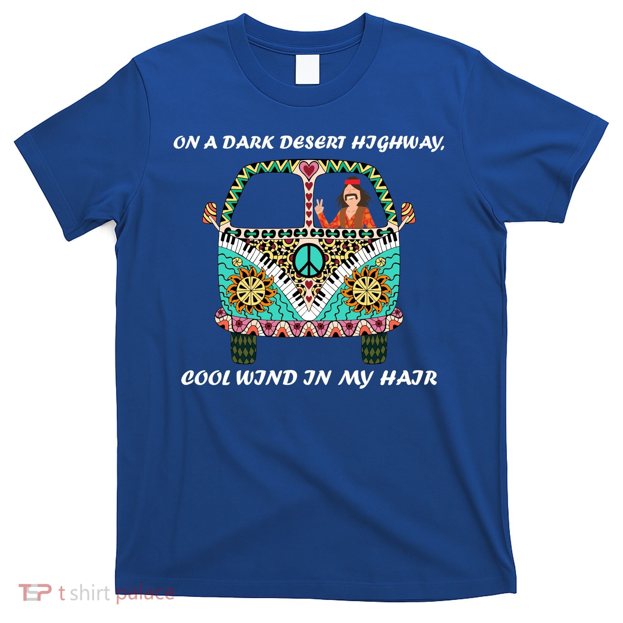 Dark Desert Highway Funny Hippie T-Shirt