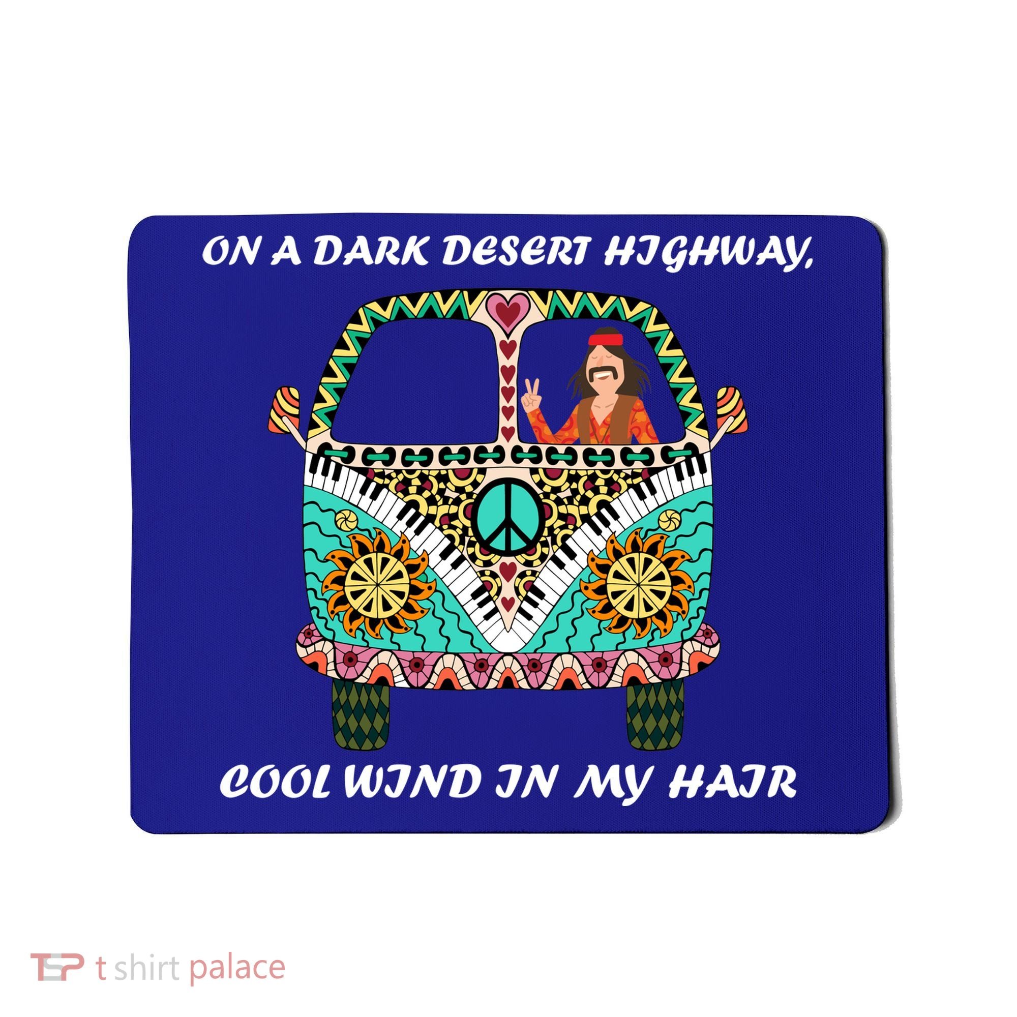 Dark Desert Highway Funny Hippie Mousepad