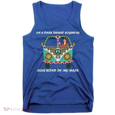 Dark Desert Highway Funny Hippie Tank Top
