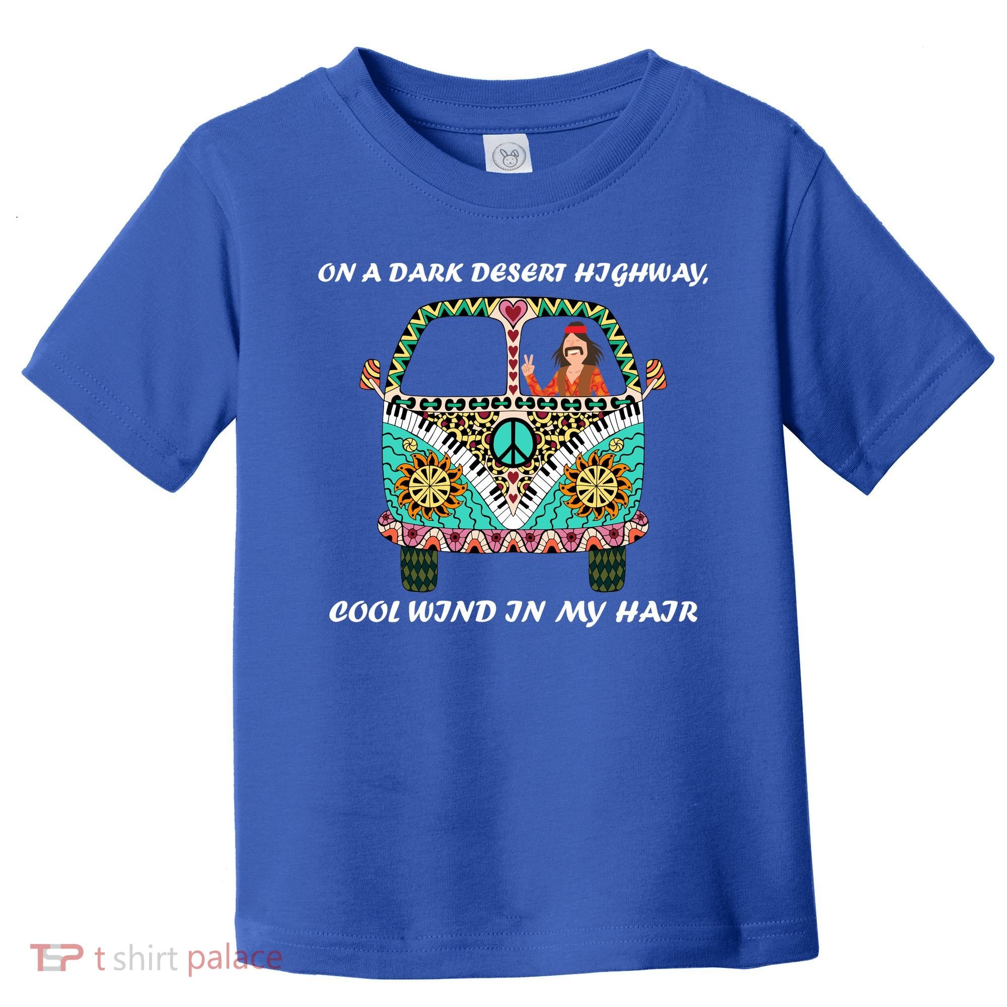 Dark Desert Highway Funny Hippie Toddler T-Shirt